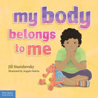 Title: My Body Belongs to Me: A book about body safety, Author: Jill Starishevsky