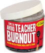 Tips to Avoid Teacher Burnout In a Jar®: Helping You Stay Focused, Fresh, & Happy at Work