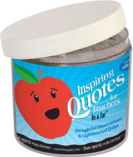 Title: Inspiring Quotes for Teachers In a Jar®: Thoughtful Observations & Lighthearted Quips, Author: Free Spirit Publishing