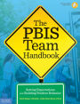 The PBIS Team Handbook: Setting Expectations and Building Positive Behavior