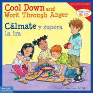 Title: Cool Down and Work Through Anger / Cálmate y supera la ira, Author: Cheri J. Meiners