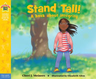 Title: Stand Tall!: A Book about Integrity, Author: Cheri J. Meiners