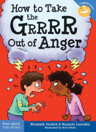 Title: How to Take the Grrrr Out of Anger, Author: Elizabeth Verdick