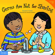 Title: Germs Are Not for Sharing (Best Behavior Series), Author: Elizabeth Verdick