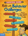 The Survival Guide for Kids with Behavior Challenges: How to Make Good Choices and Stay Out of Trouble epub