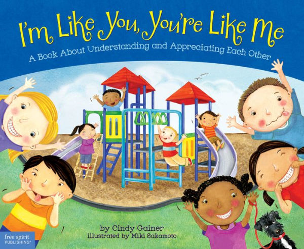 I'm Like You, You're Like Me: A Book About Understanding and Appreciating Each Other epub