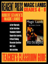 Title: Teacher's Classroom Guide To Robert Stanek's Magic Lands, Author: Robert Stanek