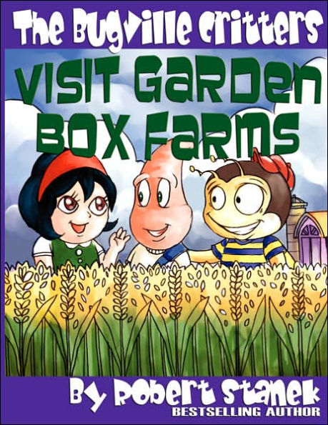 The Bugville Critters Visit Garden Box Farms (Buster Bee's Adventures Series #4, The Bugville Critters)