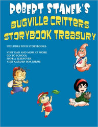 Title: Robert Stanek's Bugville Critters Storybook Treasury, Volume 1, Author: Robert Stanek