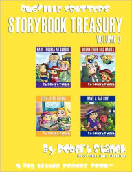 Title: Robert Stanek's Bugville Critters Storybook Treasury, Volume 3, Author: Robert Stanek