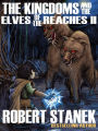 The Kingdoms and the Elves of the Reaches II (A Fantasy Adventure Series)