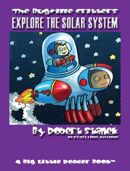 Explore the Solar System (Bugville Critters Children's Picture Books)