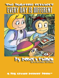Title: Every Day is Different: A Learning Adventure Book for Children in Kindergarten, Grade 1 and Grade 2, Author: Robert Stanek