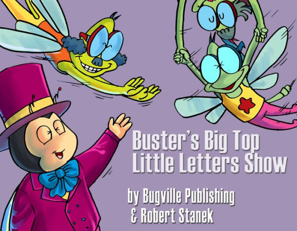 Buster's Big Top Little Letters Show: Educational Alphabet Book for Preschool/Kindergarten Children and Toddlers