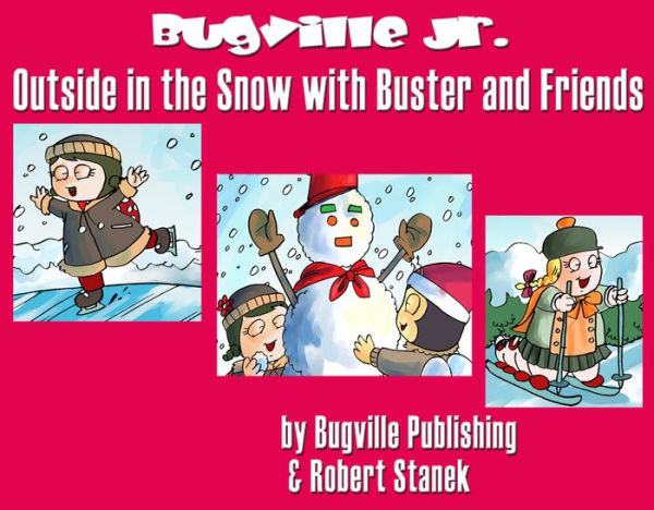 Outside in the Snow with Buster and Friends: A Sight Words Easy Reader (Preschool Skills and Kindergarten Basics)