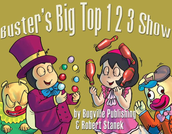 Buster's Big Top 1 2 3 Show: Educational Numbers and Counting Book for Preschool/Kindergarten Children and Toddlers