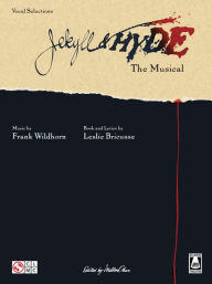 Title: Jekyll and Hyde, the Musical: Vocal Selections, Author: Leslie Bricusse