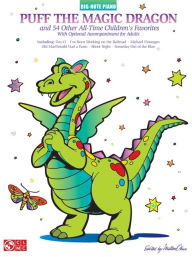 Title: Puff the Magic Dragon and 54 Other All-Time Children's Favorites, Author: Hal Leonard Corp.