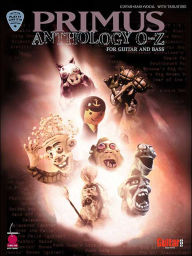 Title: Primus Anthology - O thru Z: for Guitar and Bass, Author: Primus