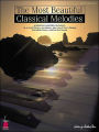 The Most Beautiful Classical Melodies: 46 Beautiful Melodies