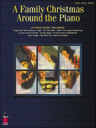 Title: A Family Christmas Around the Piano, Author: Hal Leonard Corp.