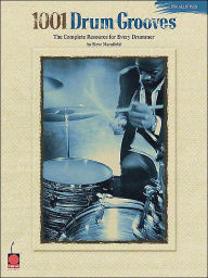 Title: 1001 Drum Grooves: The Complete Resource for Every Drummer, Author: Steve Mansfield