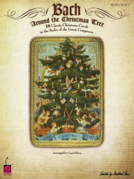 Title: Bach Around the Christmas Tree, Author: Carol Klose