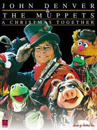 Title: John Denver and the Muppets: A Christmas Together, Author: 