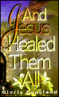 And Jesus Healed Them All