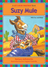 Title: Suzy Mule: Teaches Long Vowel Sounds(Let's Read Together Series), Author: Barbara deRubertis