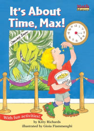 Title: It's About Time, Max!, Author: Kitty Richards