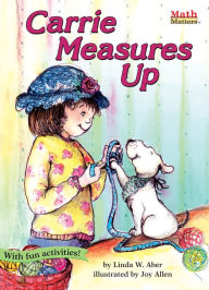 Title: Carrie Measures Up!, Author: Linda Williams Aber