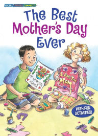 Title: The Best Mother's Day Ever, Author: Eleanor May