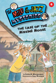 Title: The Case of the Missing Moose (Book 6), Author: Lewis B. Montgomery