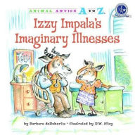 Title: Izzy Impala's Imaginary Illnesses, Author: Barbara deRubertis