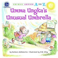 Title: Umma Ungka's Unusual Umbrella, Author: Barbara deRubertis