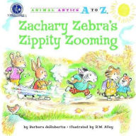 Title: Zachary Zebra's Zippity Zooming, Author: Barbara deRubertis