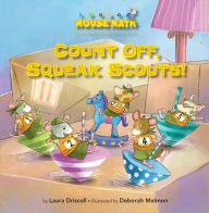 Title: Count Off, Squeak Scouts!: Number Sequence, Author: Laura Driscoll
