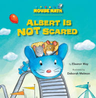 Title: Albert Is Not Scared: Direction Words, Author: Eleanor May