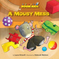 Title: A Mousy Mess: Sorting, Author: Laura Driscoll