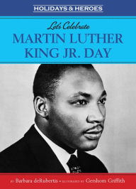 Title: Let's Celebrate Martin Luther King, Jr. Day, Author: Barbara deRubertis