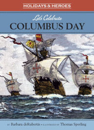 Title: Let's Celebrate Columbus Day, Author: Barbara deRubertis