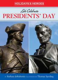 Title: Let's Celebrate Presidents' Day, Author: Barbara deRubertis