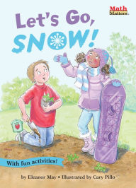 Title: Let's Go, Snow!: Temperature Measurement, Author: Eleanor May