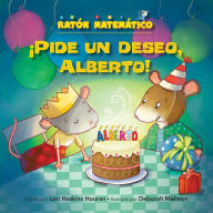 Title: Pide un deseo, Alberto!: Solidos (Make a Wish, Albert!: 3-D Shapes), Author: Lori Haskins Houran