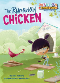 Title: The Runaway Chicken, Author: Kiki Thorpe