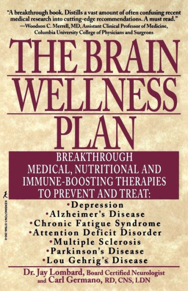 The Brain Wellness Plan: Breakthrough Medical, Nutritional, and Immune-Boosting Therapies / Edition 1