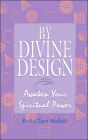 By Divine Design: Awaken Your Spiritual Power