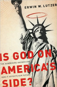 Title: Is God on America's Side?: The Surprising Answer and How it Affects Our Future, Author: Erwin W. Lutzer