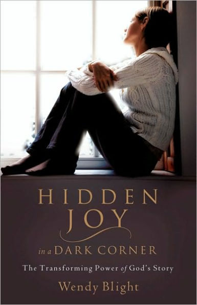 Hidden Joy in a Dark Corner: The Transforming Power of God's Story